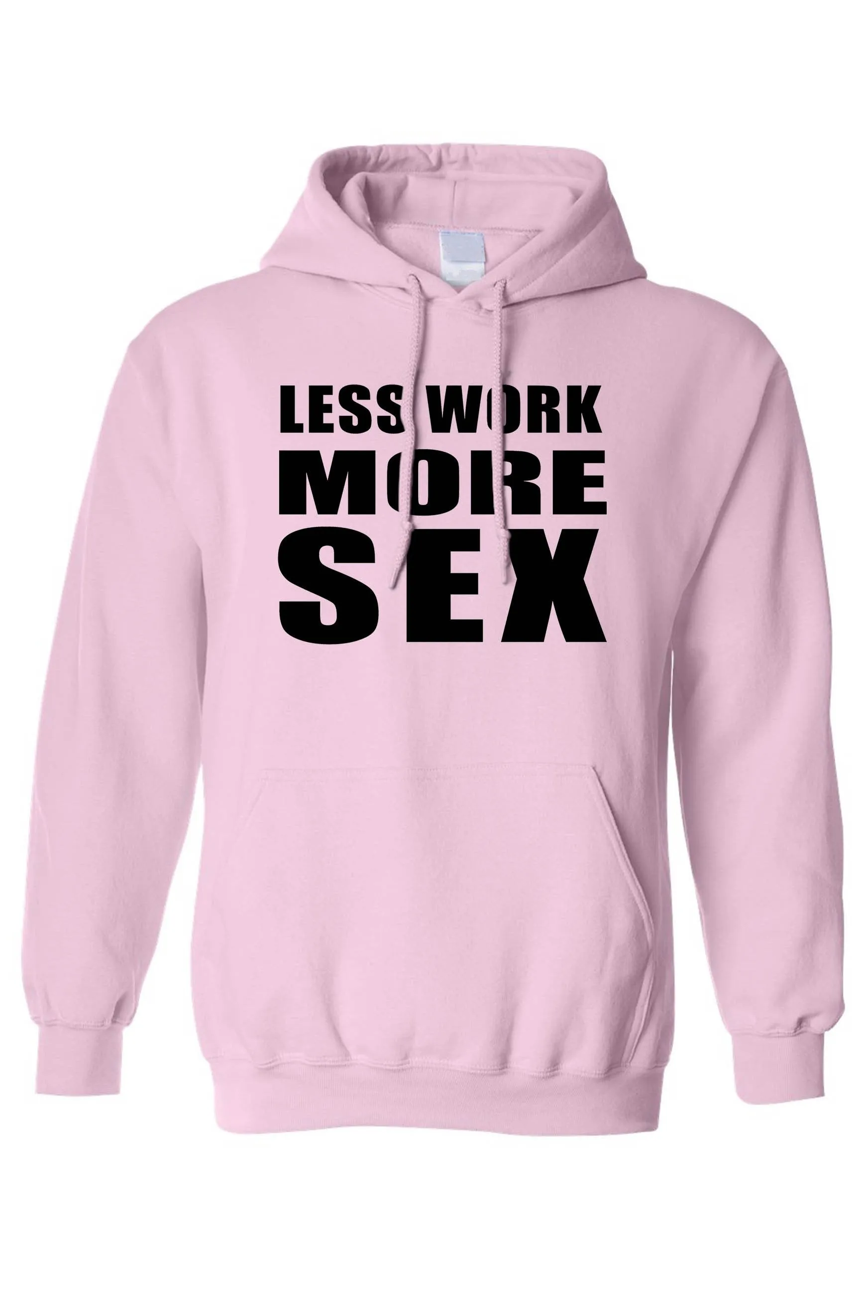 Men's/Unisex Pullover Hoodie Less Work More S*x