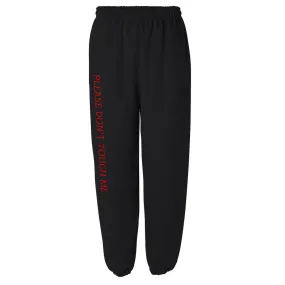 PLEASE DON'T TOUCH ME [SWEATPANTS]